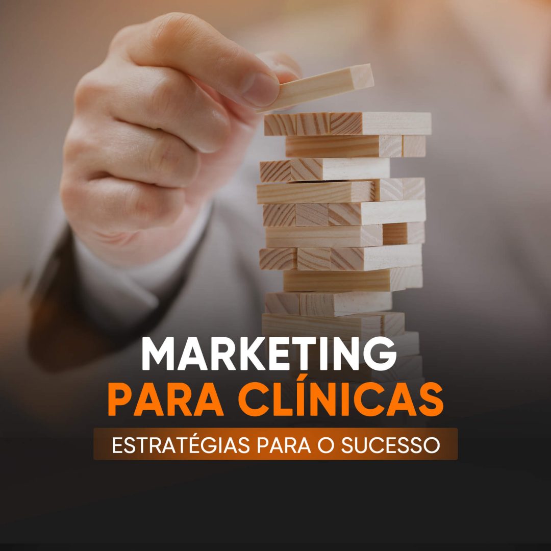 Marketing para Clínicas Estratégias para o Sucesso Agência SomosMarketing marketing odontologico medico e clínicas