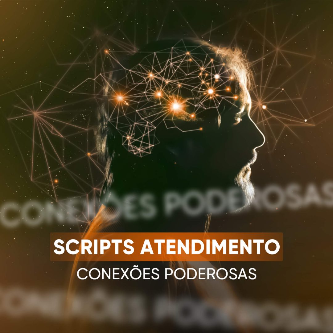 Scripts Atendimento Conexões Poderosas Agência SomosMarketing marketing odontologico medico e clínicas